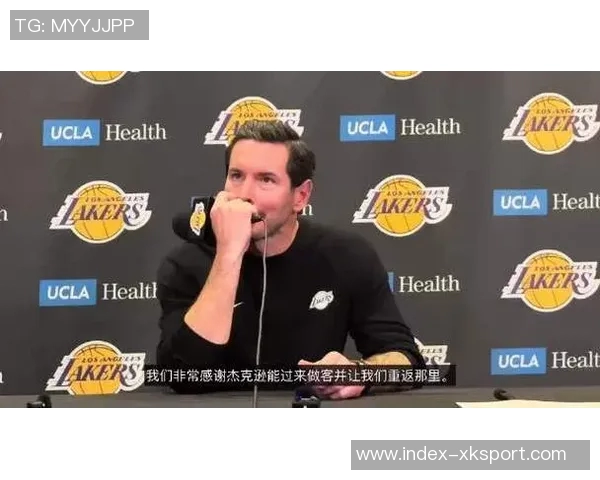 雷迪克谈球队氛围提升称互动改善助力团队凝聚力增强